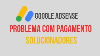 Pagamento não Recebido Google Adsense | Como Resolver?