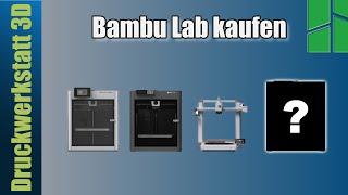 Bambu Lab Drucker Kaufen 2024 - X1C P1S und A1