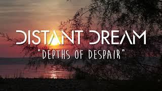 Distant Dream - Depths Of Despair