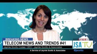 Telecom News & Trends (TNT) - Issue 41 - Video Roundup