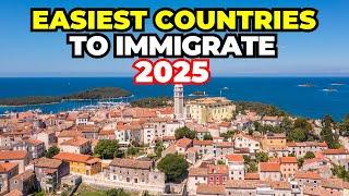 10 Easiest Countries To Immigrate in 2025