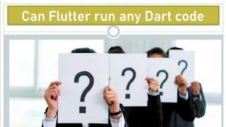 Can Flutter run any Dart code | Flutter basic tutorial