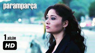 Paramparça Dizisi - Paramparça 1. Bölüm İzle