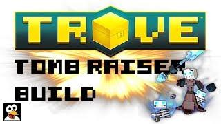 Wahoo's Tomb Raiser Build Guide! | Trove Guide & Tutorial