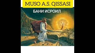 ABDULLOH DOMLA: MUSO A.S. QISSASI (BANI ISROIL) АБДУЛЛОХ ДОМЛА~МУСО А.С КИССАСИ  (БАНИ ИСРОИЛ)