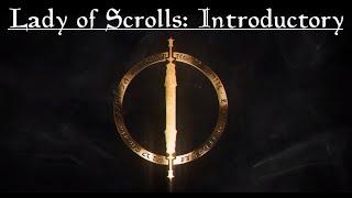 Channel Introductory: Lady of Scrolls