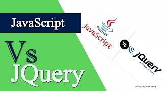 Javascript vs Jquery | What is Difference Between Javascript and Jquery