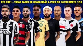 PES 2021 - TODAS FACES DO CAMPEONATO BRASILEIRO SÉRIE A 2024 NO PATCH BMPES 2024 [12.0] - 4K60FPS