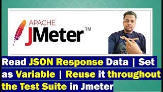 Reading JSON Response Data in Jmeter|Set as Variable Reuse it throughout Test Suite #performancetest