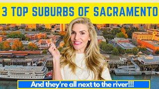 3 TOP SUBURBS IN SACRAMENTO CA