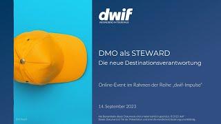 dwif-Impulse: DMO als STEWARD – Die neue Destinationsverantwortung