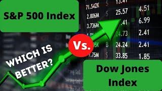 Which Stock Market Index Is Better To Track? The Dow or S&P 500 Index