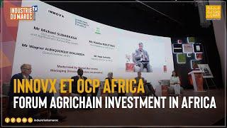 INNOVX et OCP Africa organisent la première édition du Forum Agrichain Investment in Africa