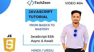 JavaScript ES8: Master Async and Await | Hindi/Urdu | The Techzeen #js #asyncawait #javascript