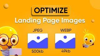 Optimize Landing Page Image Size & Format for Maximum Boost | WordPress Tips & Tricks