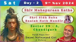 NOV 9 2024 - Chandigarh - Day 2 of Shiv Mahapuraan - Pujya Shri Swami Nalinanand Giri ji  Maharaj