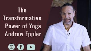 Discover the Power of Yoga to Transform Relationships and Community with Andrew Eppler 2024