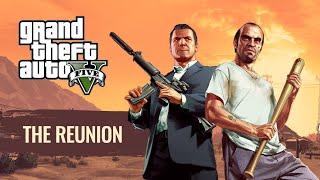 GTA V | The Reunion