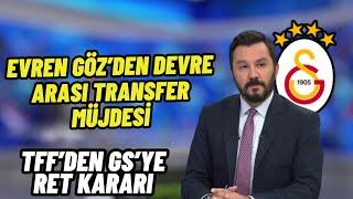 Tff'den Galatasaray'a Ret Kararı-Evren Göz"Artık Yeter Haksızlık"GS'ye Bir Arjantinli Forvet Daha.