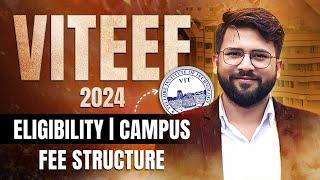 VITEEE 2024  | Mode of Admission | Fees | VIT Campus: Vellore, Chennai, Bhopal & AP | Placements