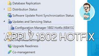 SCCM 1802 | Applying Hotfix KB4132447!