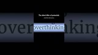 Overthinking Will Kill It… Unless You Do This 