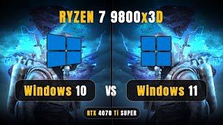 Ryzen 7 9800x3D - Windows 10 22H2 vs Windows 11 24H2 - 4070 Ti Super