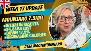 WEEK 17 UPDATE: Another weight loss with increased calories - is this the answer?  #mawaonmounjaro