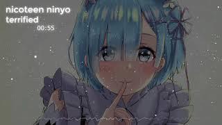 nicoteen ninyo - terrified [Nightcore]