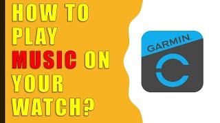 How to Play Music on Garmin Watch?