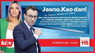 Jasno. Kao dan! - gost: Petar Petković, direktor Kancelarije za Kosovo i Metohiju - BLIC TELEVIZIJA