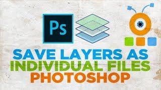 How to Save Layers as Individual Files in Photoshop