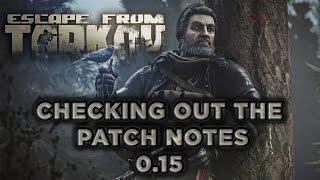 Checking out the new update Patch Notes - Escape From Tarkov 0.15