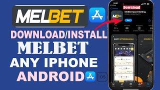 How To Download Melbet App In iPhone iOS and Android| Install Melbet App On iPhone In Any Country