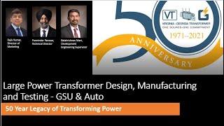 Large Power Transformer Design, Mfg and Testing   GSU & Auto