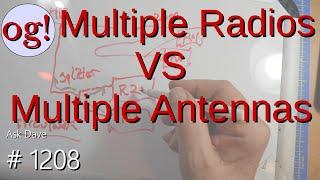 Multiple Radios vs Multiple Antennas (#1208)