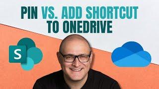 Pin to the top vs  Add Shortcut to OneDrive