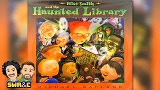  Kids Read Aloud | MISS SMITH AND THE HAUNTED LIBRARY by Michael Garland