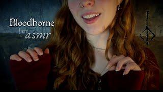 ASMR • Lore & Slow Whisper Ramble • Bloodborne  The Sad Story of Father Gascoigne