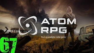 ATOM RPG #67 Разборки в бункере Мертвого города