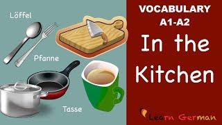 Learn German | German Vocabulary | In der Küche | In the Kitchen | A1