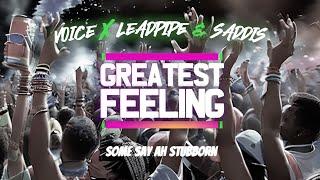 Voice x Leadpipe x Saddis - The Greatest Feeling  (Official Lyric Video)