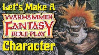 Let's Make A Warhammer Fantasy Roleplay 1st edition Character