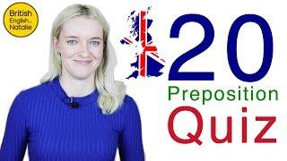 20 Preposition Quiz Questions - British English with Natalie