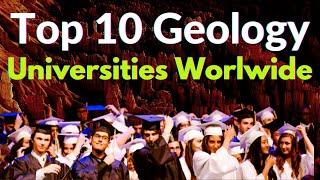 Geology Study I Top 10 Geology Universities in the world I Best Geology universities