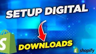 Shopify Setup for Digital Downloads and best apps for Shopify to increase sales