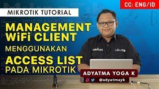 WiFi Client Management with Access List - MIKROTIK TUTORIAL [ENG SUB]