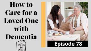 How to Care for a Loved One with Dementia