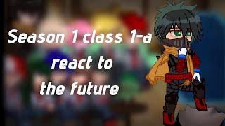 Past class 1-A react to season 6 | pre USJ attack | 2X speed | Part 1 | gacha club MHA