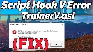 [FIX] Script Hook V Error CORE: An error occurred while executing 'TrainerV.asi' (GTA Gamer)